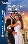 Branded with His Baby by Stella Bagwell Branded with His Baby by Stella Bagwell