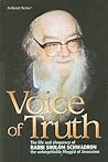 Voice of Truth: The Life and Eloquence of Rabbi Sholom Schwadron, the Unforgettable Maggid of Jerusalem Voice of Truth: The Life and Eloquence of Rabbi Sholom Schwadron, the Unforgettable Maggid of Jerusalem
