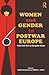 Women and Gender in Postwar Europe