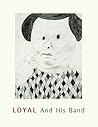 Loyal And His Band Loyal And His Band