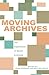 Moving Archives by John Newman