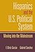 Hispanics and the U.S. Poli...