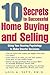 10 Secrets to Successful Home Buying and Selling: Using Your Housing Psychology to Make Smarter Decisions