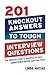 201 Knockout Answers to Tough Interview Questions: The Ultimate Guide to Handling the New Competency-Based Interview Style