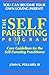 The SELF-PARENTING PROGRAM:...