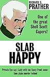 Slab Happy