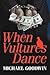 When Vultures Dance
