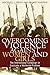 Overcoming Violence against Women and Girls: The International Campaign to Eradicate a Worldwide Problem