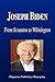 Joseph Biden - From Scranton to Wilmington (Biography)