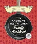 The America&#x27;s Test Kitchen Family Cookbook 