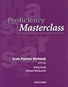 Proficiency Masterclass Workbook: Exam Practice Workbook With Key
