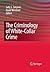 The Criminology of White-Collar Crime by Sally S. Simpson