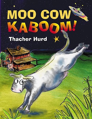 Moo Cow Kaboom! (Hardcover)