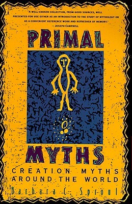 Primal Myths: Creation Myths Around the World (Paperback)