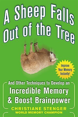 A Sheep Falls Out of the Tree: And Other Techniques to Develop an Incredible Memory and Boost Brainpower (Paperback)