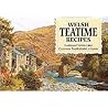 Welsh Teatime Recipes by A.R. Quinton