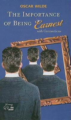 The Importance Of Being Earnest With Connections