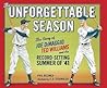 The Unforgettable Season by Phil Bildner