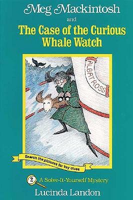 Meg Mackintosh and the Case of the Curious Whale Watch: A Solve-It-Yourself Mystery (Paperback)