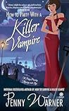 How to Party with a Killer Vampire by Penny Warner