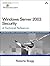 Windows Server 2003 Security: A Technical Reference