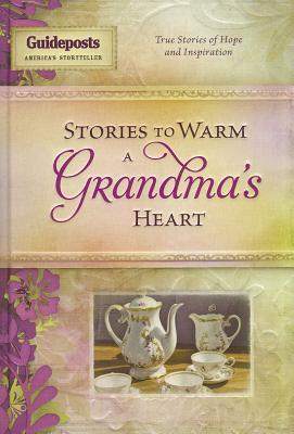 Stories to Warm a Grandma s Heart (Stories to Warm the Heart)