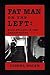 Fat Man on the Left: Four Decades in the Underground