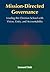Mission-Directed Governance: Leading the Christian School With Vision, Unity, and Accountability