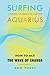 Surfing Aquarius by Dan Furst