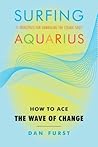 Surfing Aquarius: How to Ace the Wave of Change