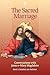 The Sacred Marriage: Conversations with Jesus and Mary Magdalene