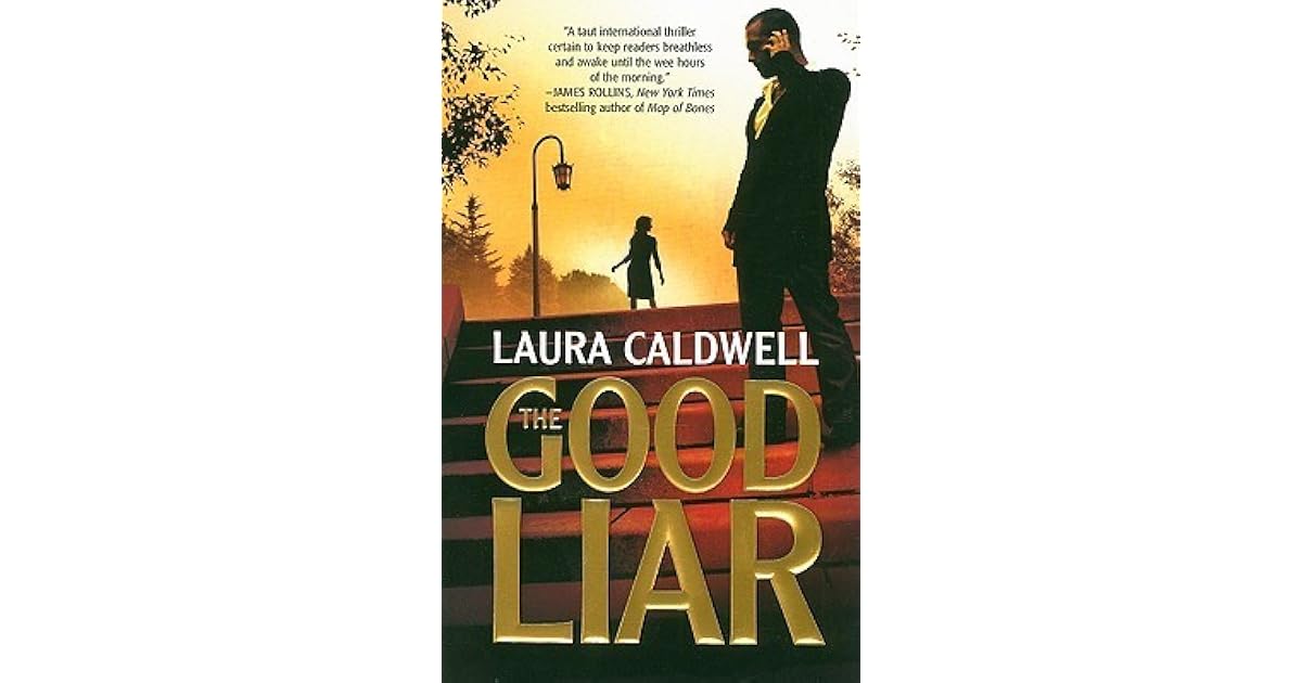 The Good Liar by Laura Caldwell