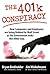 The 401k Conspiracy: How Companies and Employees are Being Robbed by Wall Street as the Government looks the other way.