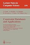 Constraint Databases and Applications: Second International Workshop on Constraint Database Systems, CDB '97, Delphi, Greece, January 11-12, 1997, ... (Lecture Notes in Computer Science, 1191)