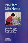 No Place Like Home: Domiciliary Care Services for Older People in Ireland
