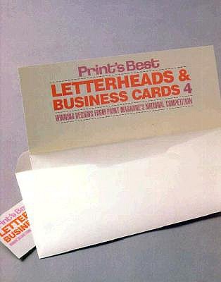 Print's Best Letterheads & Business Cards 4: Winning Designs from Print Magazine's National Competition (Hardcover)