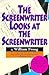 Screenwriter Looks at the Screenwriter by William Froug Screenwriter Looks at the Screenwriter by William Froug