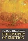 The Oxford Handbook of Philosophy of Emotion The Oxford Handbook of Philosophy of Emotion