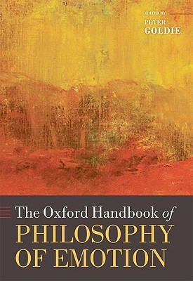 The Oxford Handbook of Philosophy of Emotion (Hardcover)