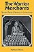 The Warrior Merchants: Textiles, Trade and Territory in South India