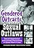 Gendered Outcasts and Sexual Outlaws by Christopher Kendall