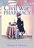Civil War Pharmacy: A Histo...