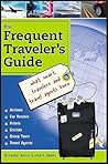 Frequent Traveler's Guide: What Smart Travelers and Travel Agents Know