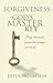 Forgiveness - God's Master Key by Peter Horrobin