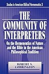 The Community of Interpreters (Studies in American Biblical Hermeneutics) The Community of Interpreters (Studies in American Biblical Hermeneutics)