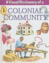 A Visual Dictionary of a Colonial Community A Visual Dictionary of a Colonial Community
