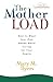 The Mother Load by Mary M. Byers