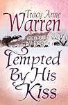 Tempted by His Kiss by Tracy Anne Warren