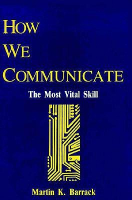 How We Communicate: The Most Vital Skill (Hardcover)