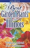 Best Garden Plants for Illinois Best Garden Plants for Illinois